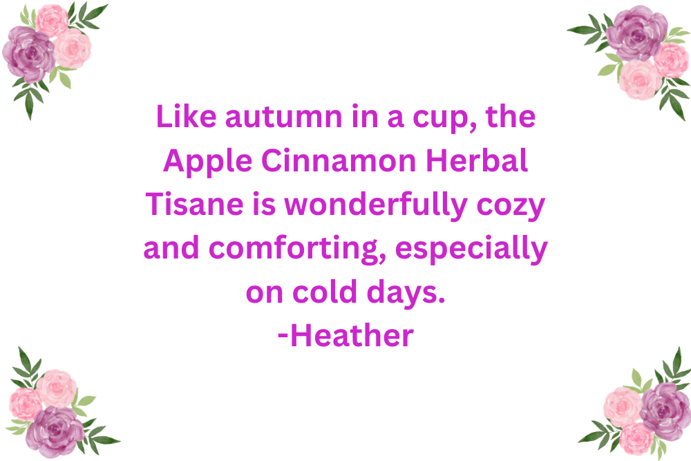 Calm and Cozy Apple Cinnamon Tisane Herbal Tea Review