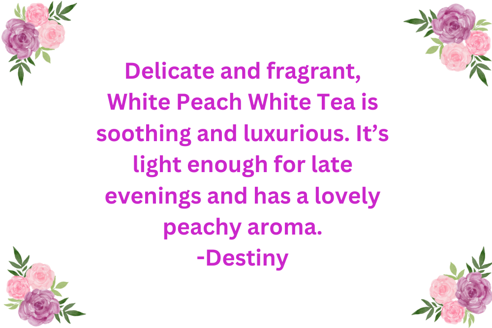 Peachy White Peach White Tea Review