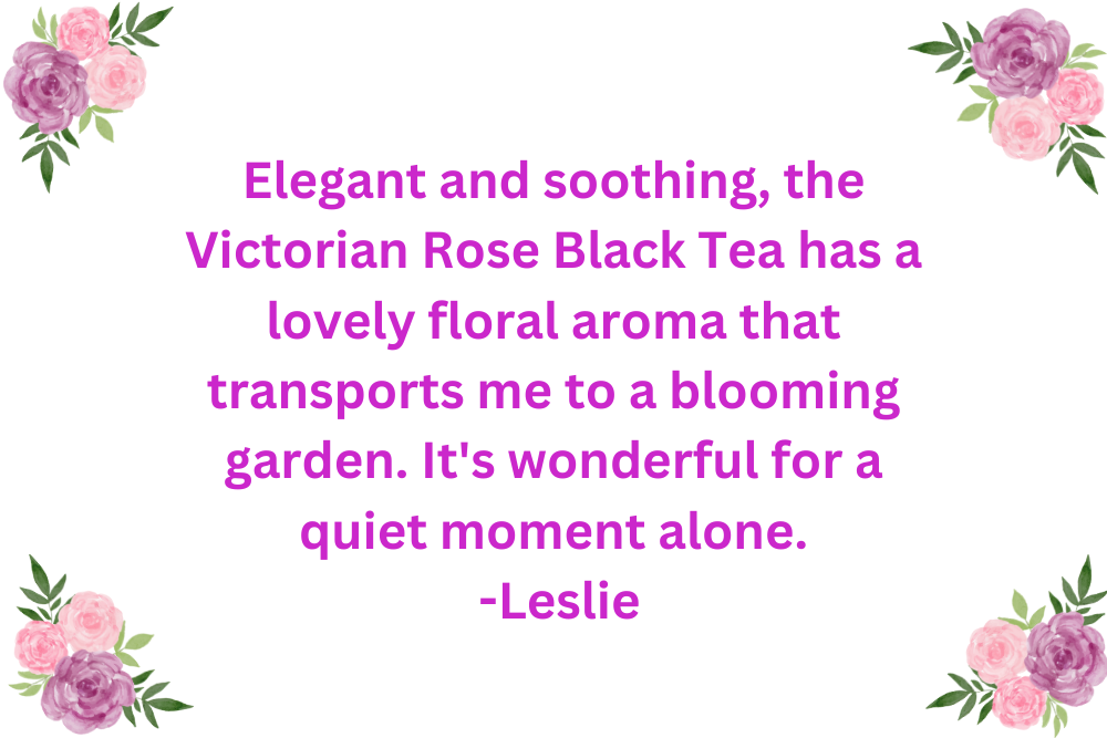 Victorian Rose Black Tea Review