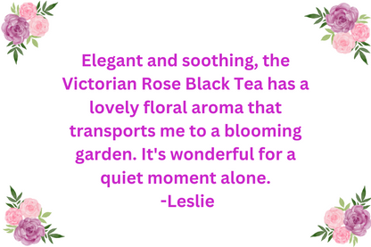 Victorian Rose Black Tea Review